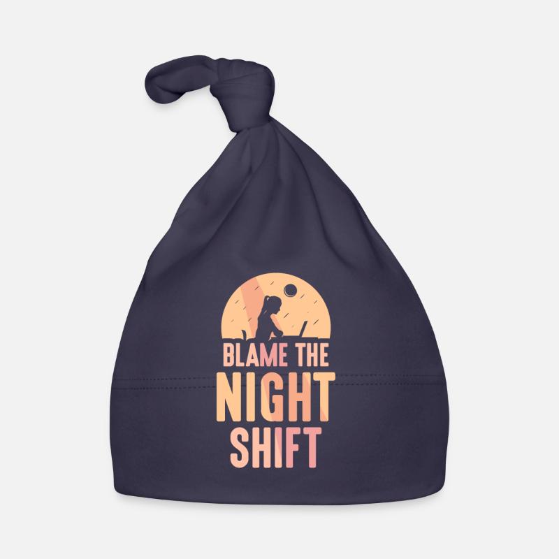 Blaming the night shift Sayings Organic Baby Cap