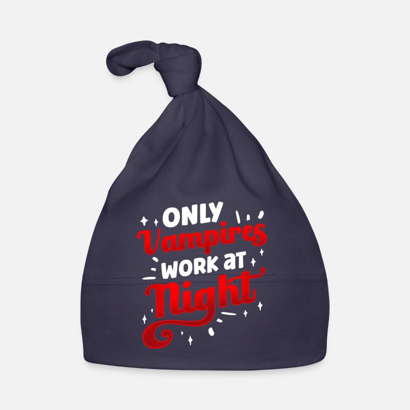 Only vampires work day shift sayings at night Organic Baby Cap