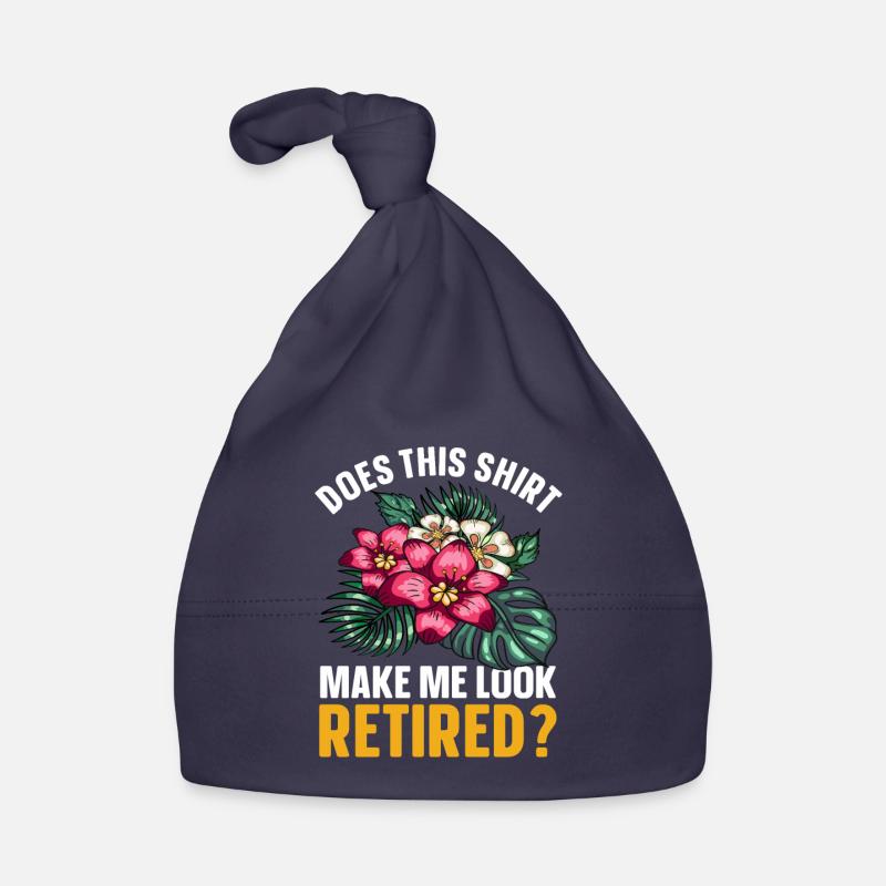 Does This Shirt Make Me Look Retired Retiredry Organic Baby Cap