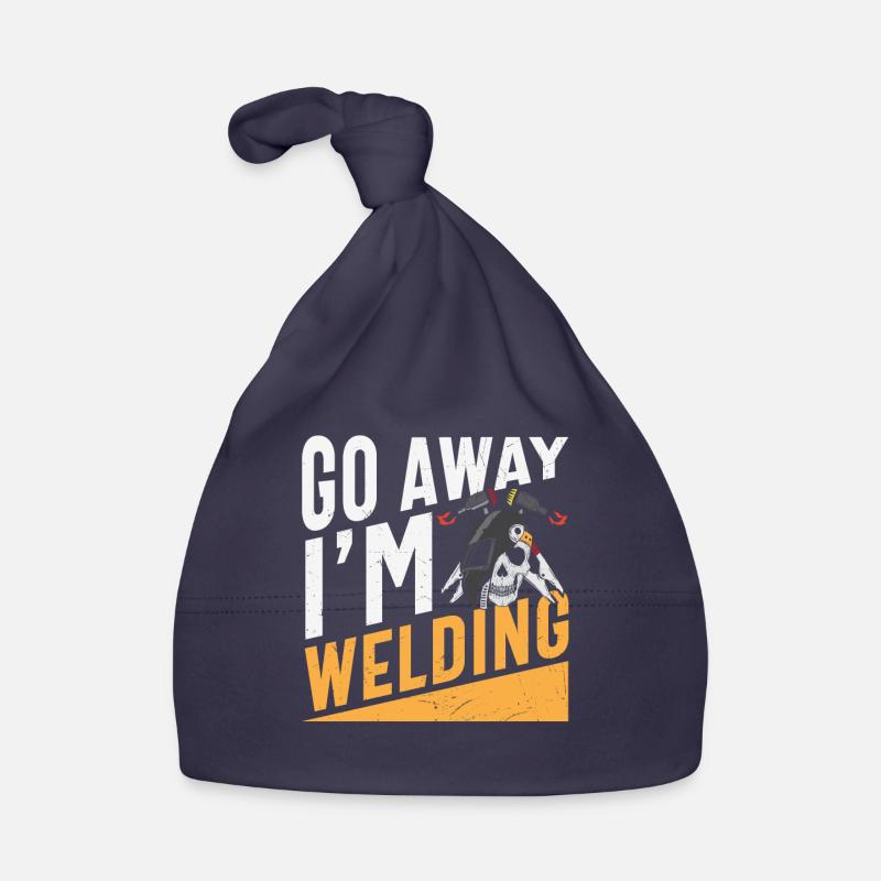 Go Away I Am Welding Welding Quotes Organic Baby Cap