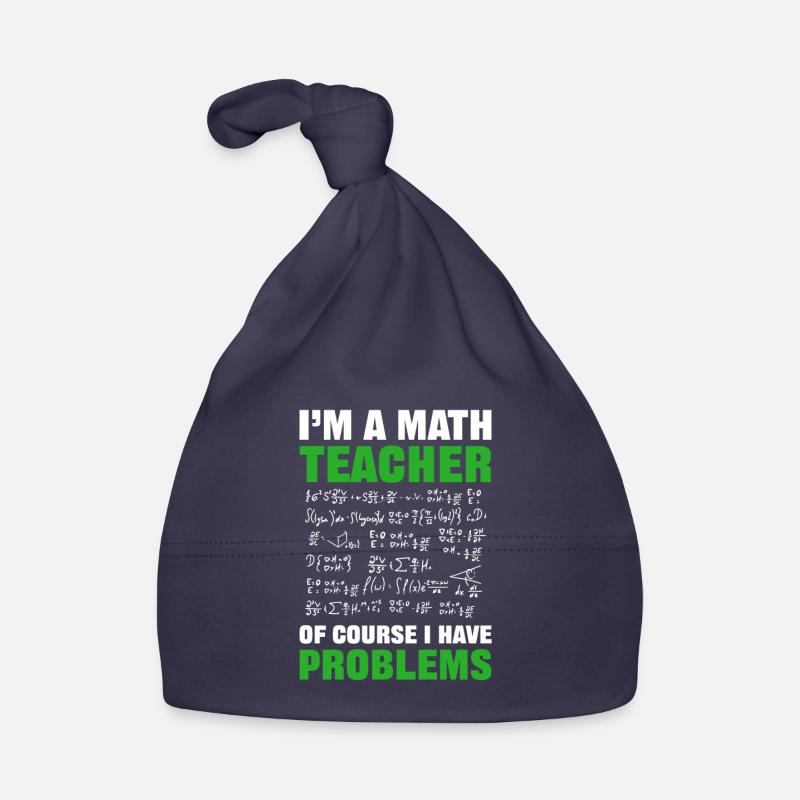 I’m a Math Teacher of Course I Have Problems Organic Baby Cap