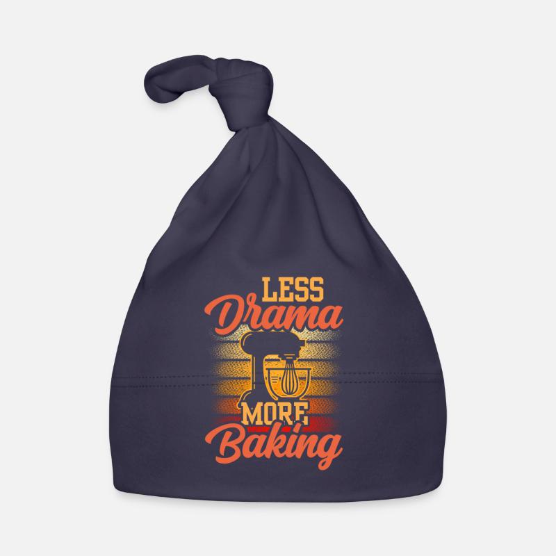 Moins de drame Plus de dictons de passe-temps de boulanger Bonnet bio Bébé