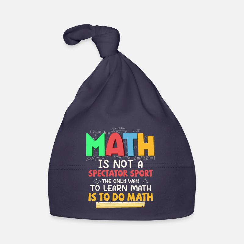 Math Is Not A Spectator Sport Education Math Teach Baby Bio-Mütze