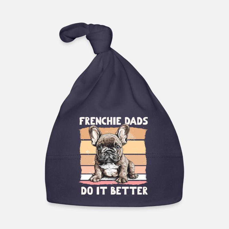 Frenchie Dads Do It Better Bonnet bio Bébé