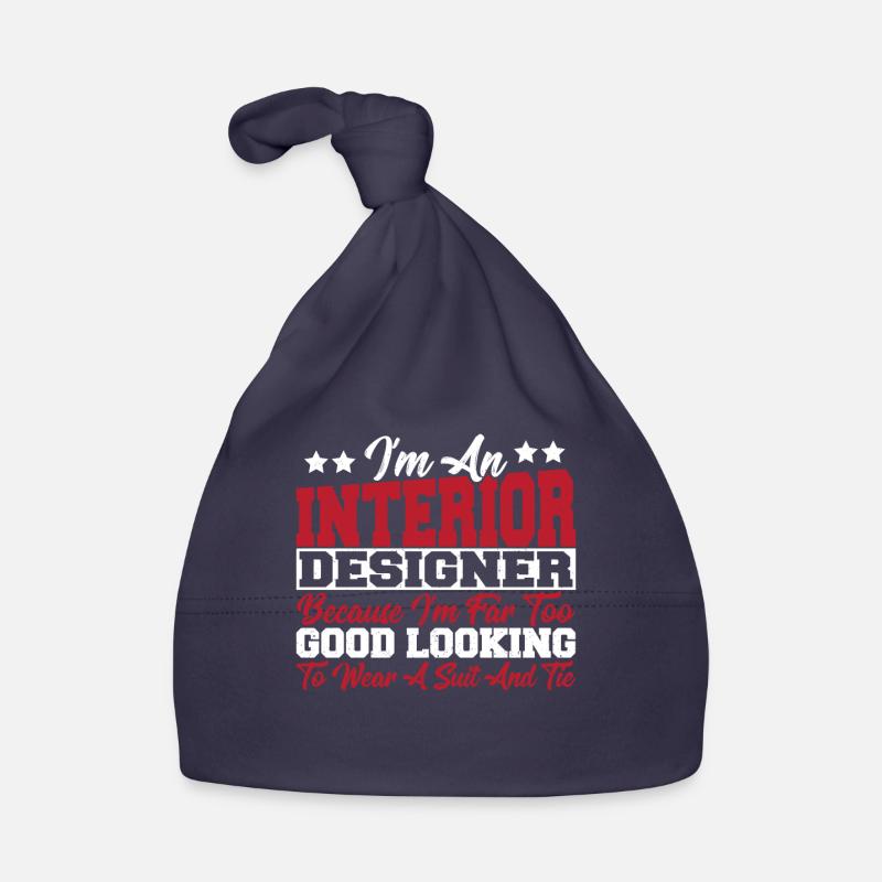 I'm An Interior Designer Because Too Good Looking Organic Baby Cap