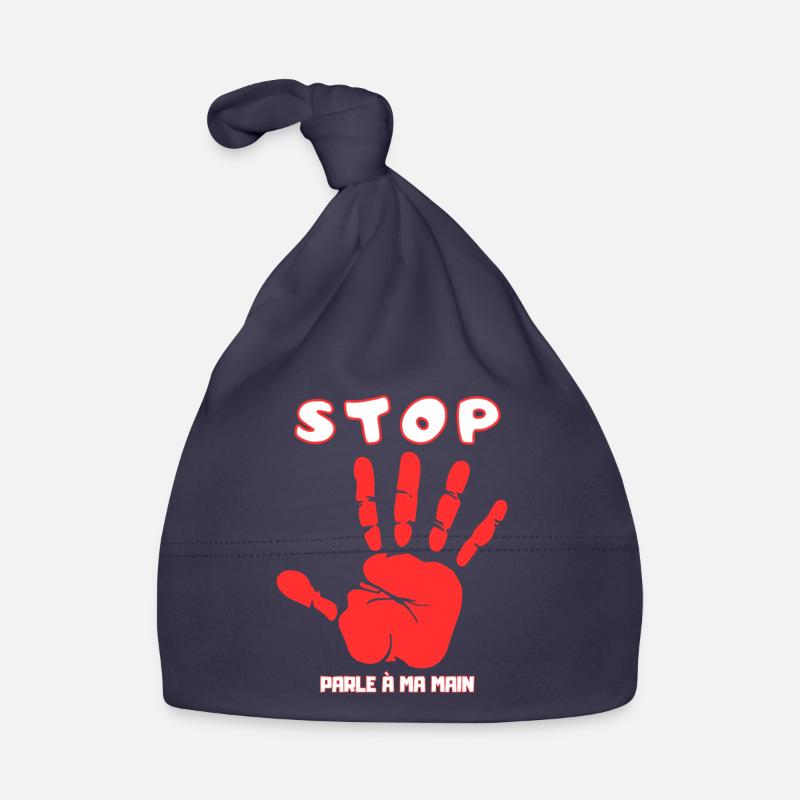 Stop Parle à ma main- Design de main drôle - Bonnet bio Bébé - marine