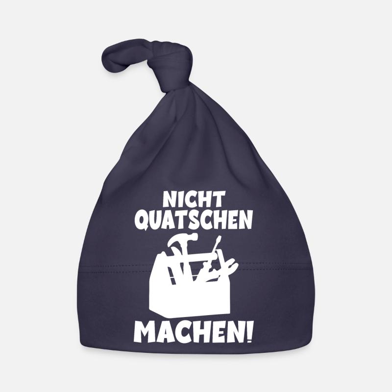 Nicht quatschen Machen Handwerker Baby Bio-Mütze