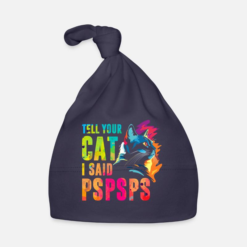 Sag deiner Katze, ich habe Pspsps gesagt Baby Bio-Mütze