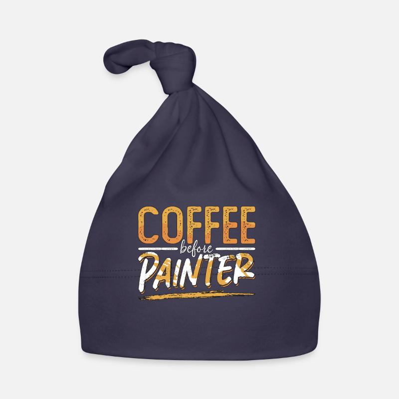 Painter Coffee Before Craftsmanship Coffee Lover Organic Baby Cap