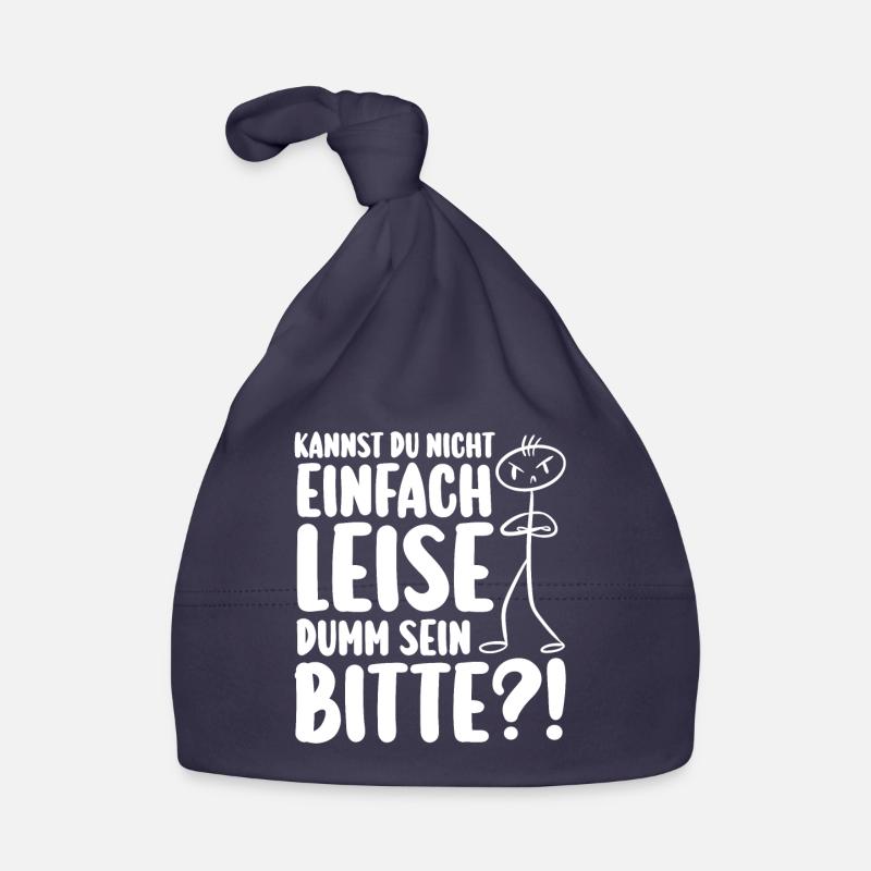 Kannst Du Nicht Einfach Leise Dumm Sein Baby Bio-Mütze