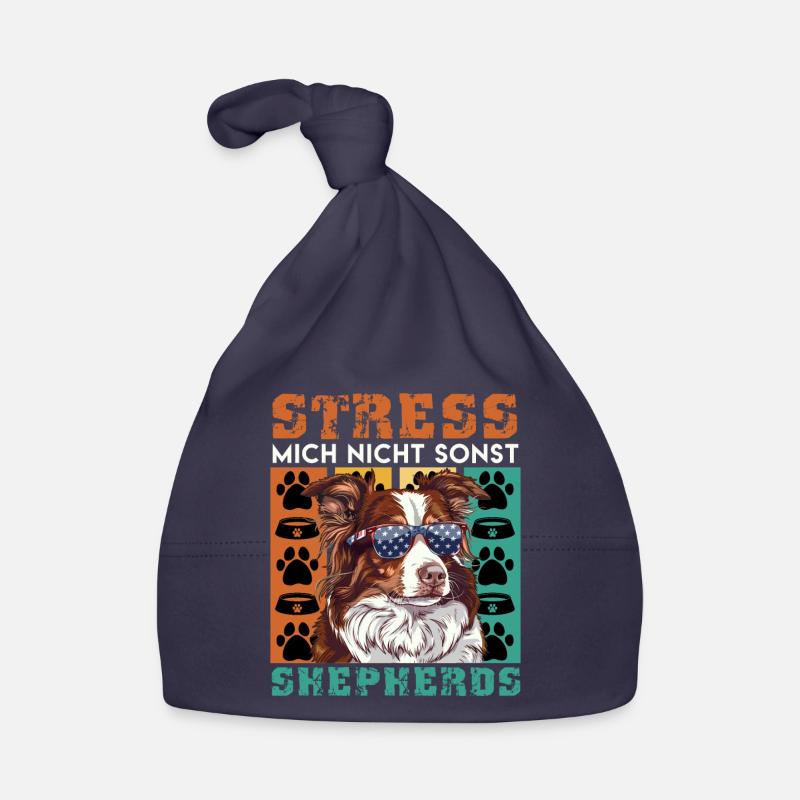 Aussie STRESS ME NOT ELSE SHEPHERDS Funny Organic Baby Cap