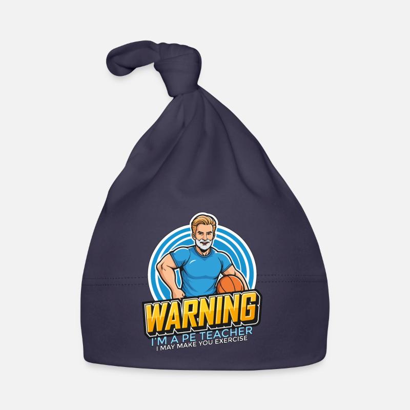 P.E Instructor Warning I'm A PE Teacher Gym Coach Baby Bio-Mütze