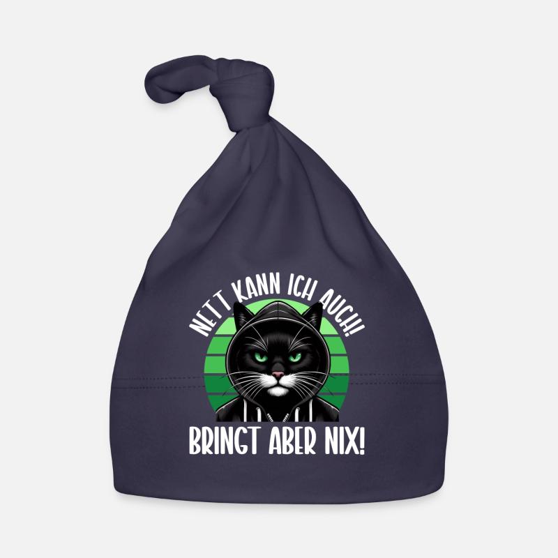 I can be nice too! But it's no use! Cat Funny Organic Baby Cap