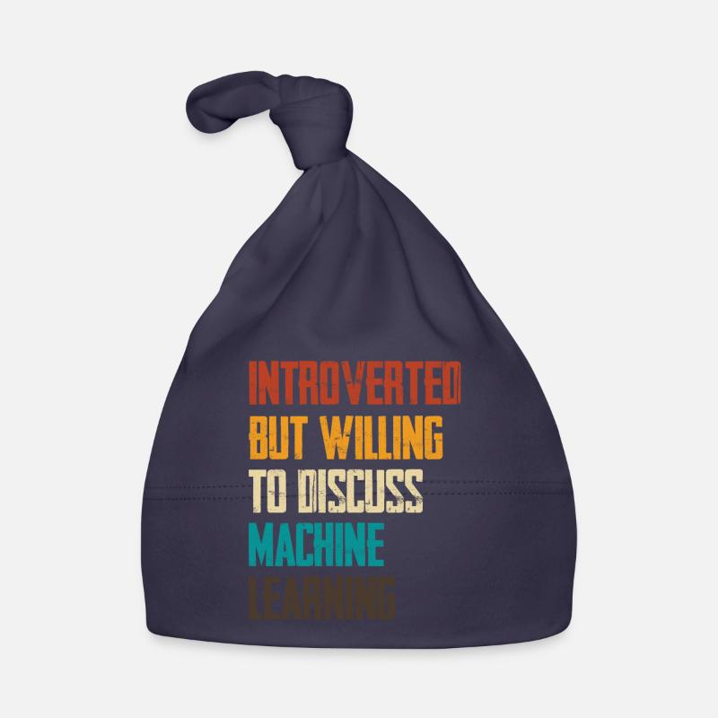 Introverted But Ready About Machine Learning Organic Baby Cap