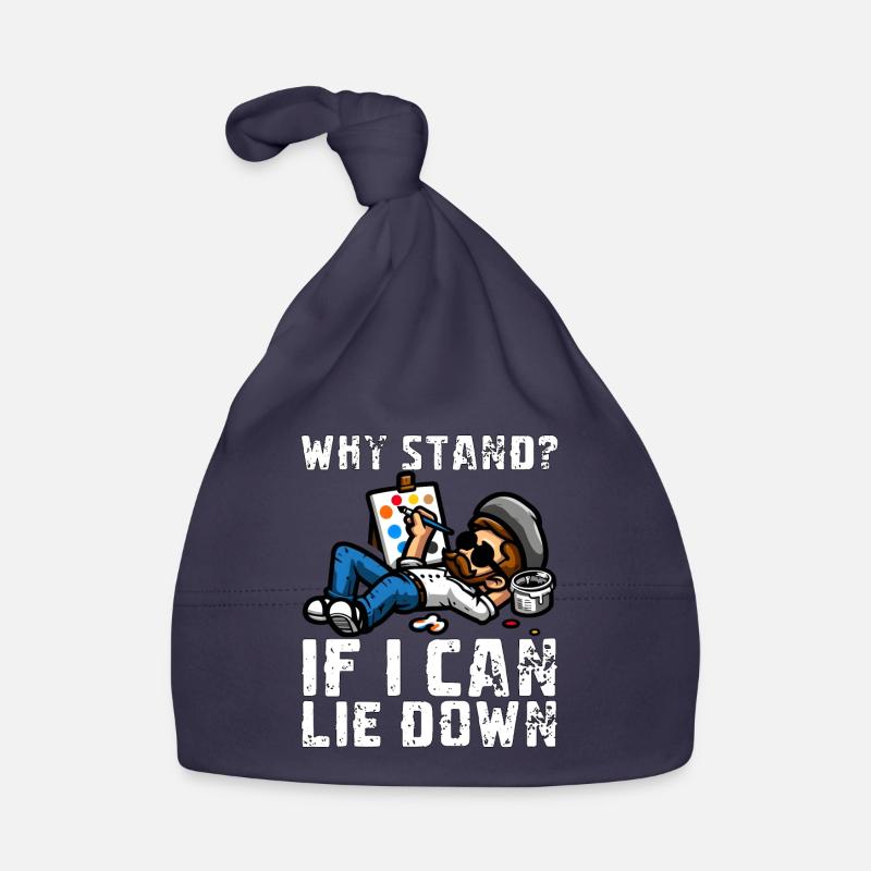 WHY STAND? IF I CAN LIE DOWN Organic Baby Cap