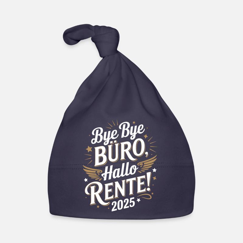 Bye Bye Office Hello Pension 2025 Plus heureux Bonnet bio Bébé