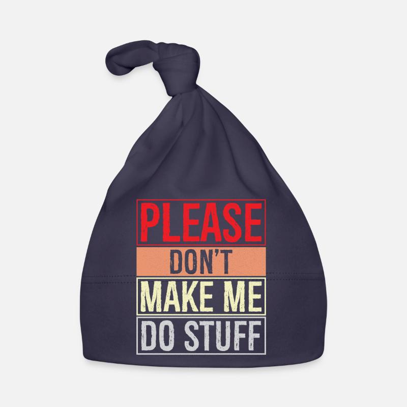 please don't make me do stuff - Baby Bio-Mütze - Navy