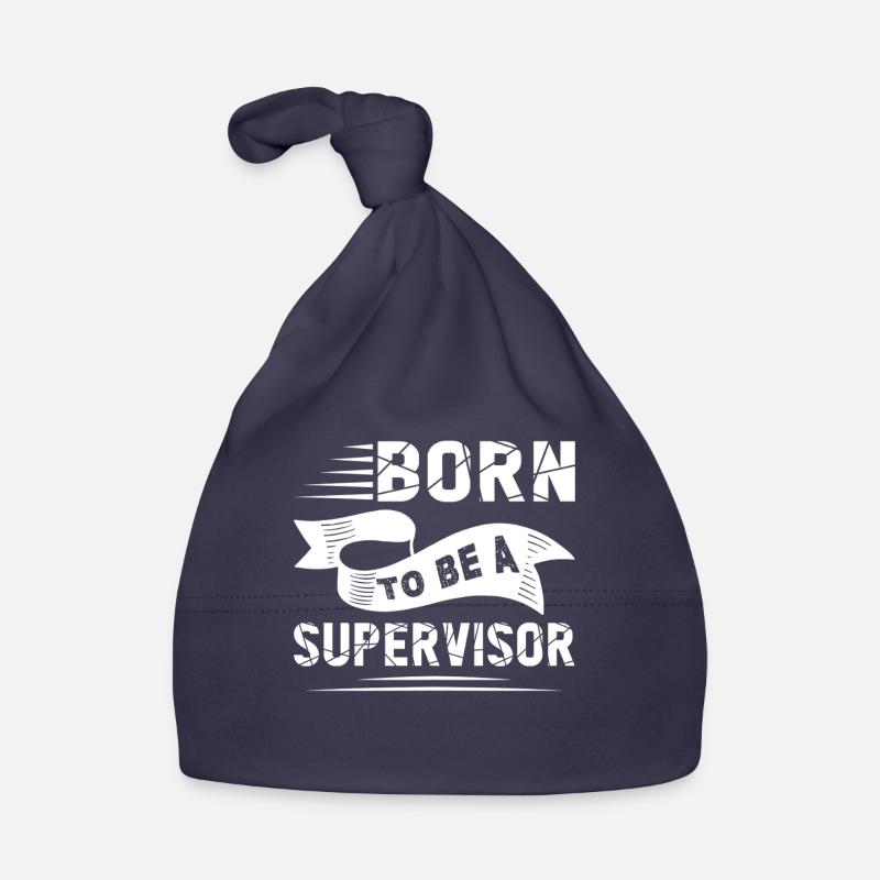 Supervisor Born To Be A Supervisor Organic Baby Cap