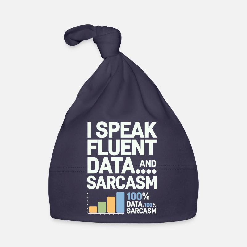 I'm fluent in data and sarcasm data Organic Baby Cap