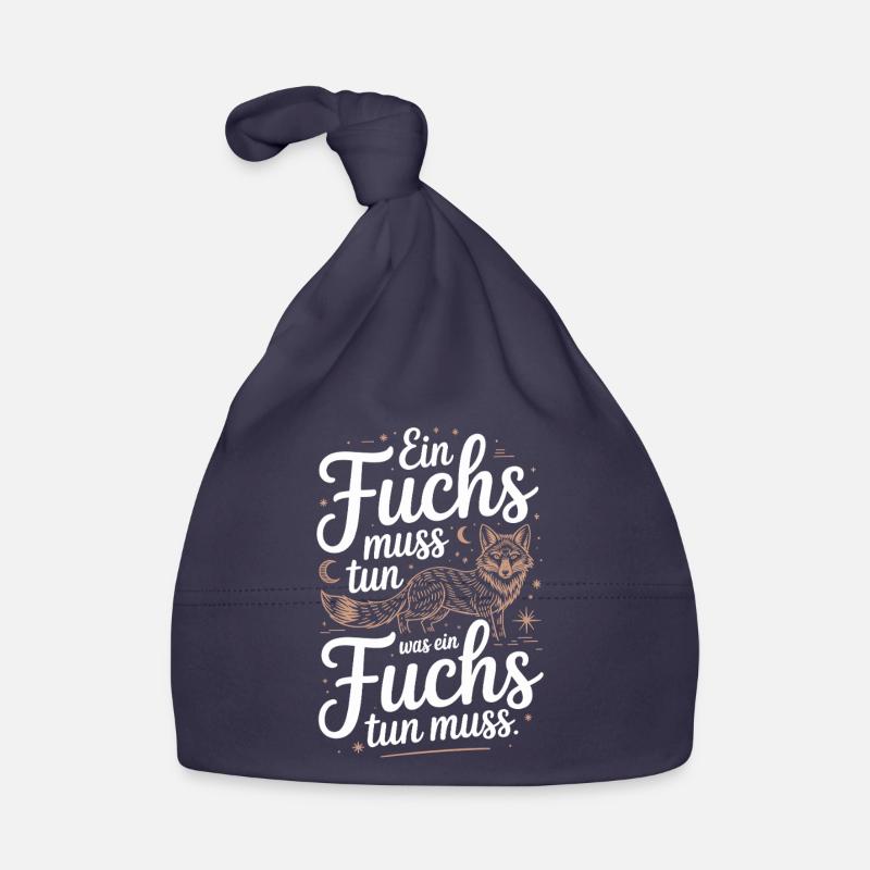 Fox saying: A fox must do what fox must do Organic Baby Cap