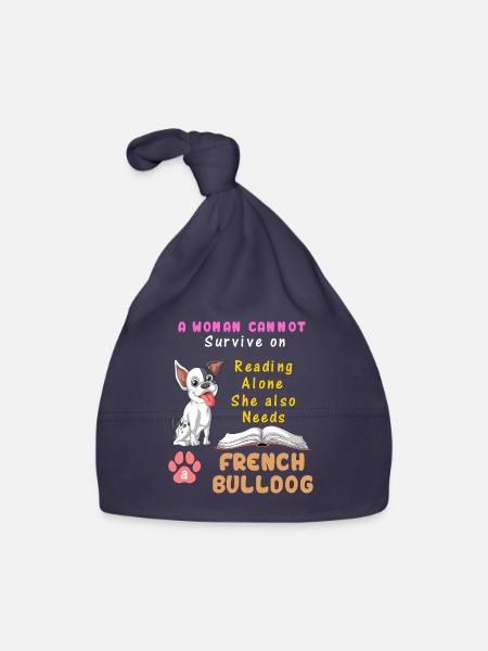 A Woman Needs French Bulldog – Reading & Dog Lover - Organic Baby Cap - navy - Front