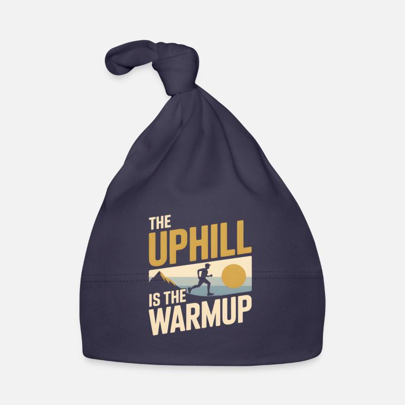 Uphill is a warm-up | Trail running Organic Baby Cap