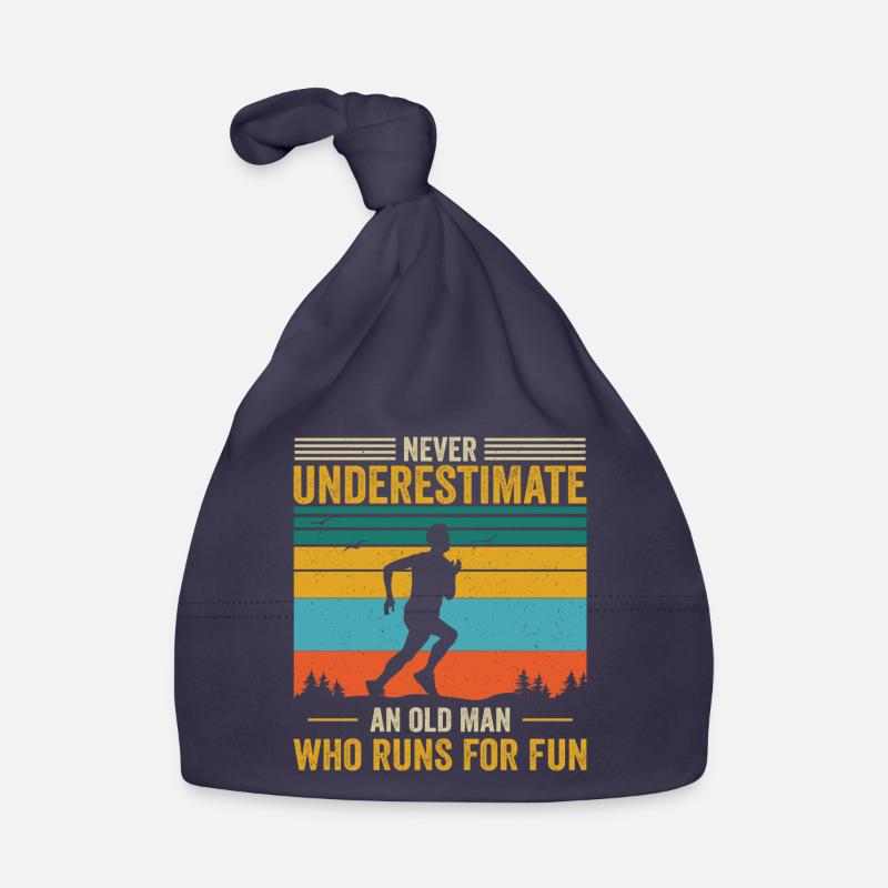 Never underestimate an old man who runs for fun Bonnet bio Bébé