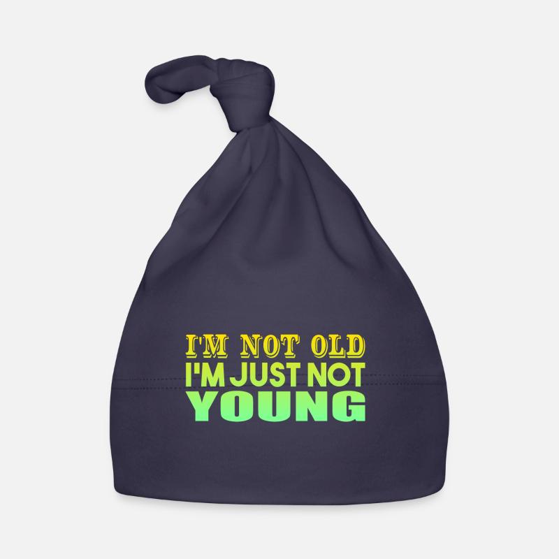 I'm not Old I'm Just Not Young Baby Bio-Mütze