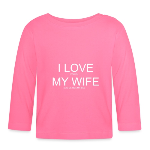 I Love My Wife - Bio-shirt met lange mouwen voor baby’s