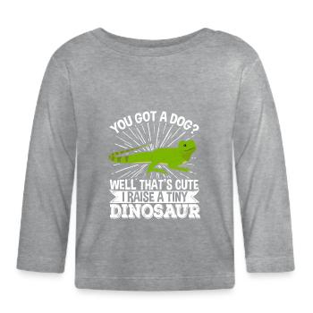 You have a dog? That's cute I'm moving in - Organic Baby Long Sleeve T-Shirt - heather grey - Front