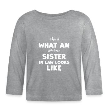 This Is What An Awesome Sister I... - Baby Bio-Langarmshirt - Grau meliert - Vorne