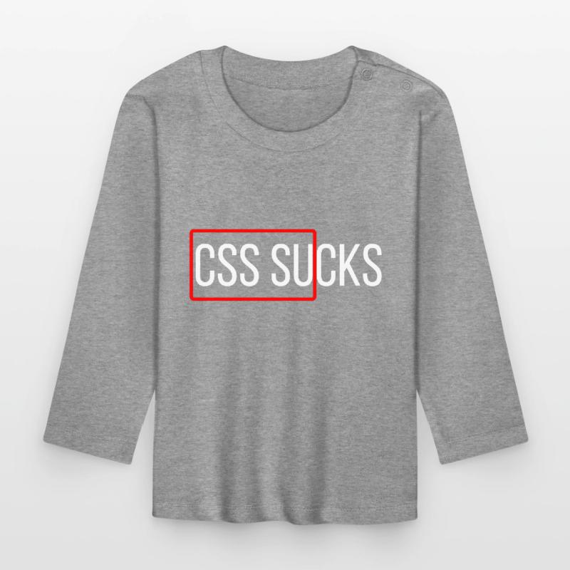 CSS sucks CSS programming funny programmers Organic Baby Long Sleeve T-Shirt