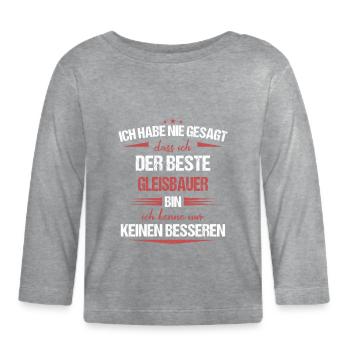 Gleisbauer Gleisbau Eisenbahn Gleise Beruf Spruch - Baby Bio-Langarmshirt - Grau meliert - Vorne