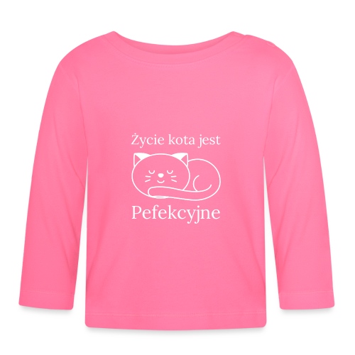 Życie kota jest perfekcyjne - Ekologiczny koszulka niemowlęca z długim rękawem