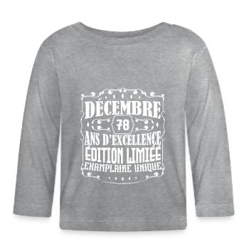 Décembre 78 ans ,Idée Cadeau anniversaire - T-shirt manches longues bio Bébé - gris chiné - Devant