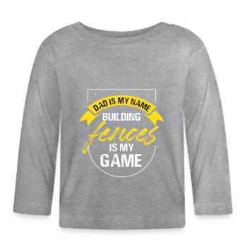 dad is my name building fences is my game Design - Baby Bio-Langarmshirt - Grau meliert - Vorne
