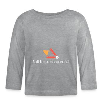 Piège à taureaux, soyez prudent - T-shirt manches longues bio Bébé - gris chiné - Devant