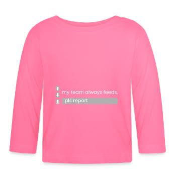 Pls REPORT, mon équipe se nourrit - T-shirt manches longues bio Bébé - rose azalée - Devant