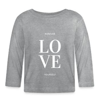 Forever Love yourself - Baby Bio-Langarmshirt - Grau meliert - Vorne