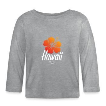 Hawaii vibes - T-shirt manches longues bio Bébé - gris chiné - Devant