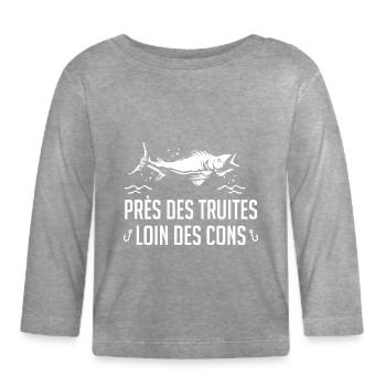 Près Des Truites Loin Des Cons - T-shirt manches longues bio Bébé - gris chiné - Devant