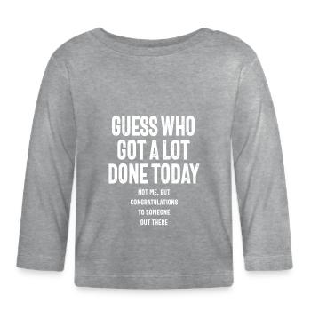 Devinez qui a fait beaucoup de choses aujourd'hui - T-shirt manches longues bio Bébé - gris chiné - Devant
