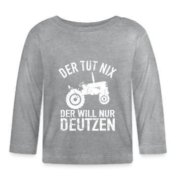 Traktor Bauer - Der Tut Nix Der Will Nur Deutzen - Baby Bio-Langarmshirt - Grau meliert - Vorne