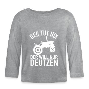 Traktor Bauer - Der Tut Nix Der Will Nur Deutzen - Baby Bio-Langarmshirt - Grau meliert - Vorne