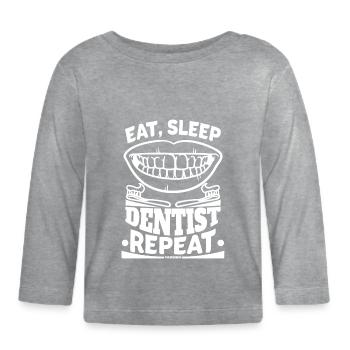 Eat Sleep Dentist Repeat Zahnarzt - Organic Baby Long Sleeve T-Shirt - heather grey - Front