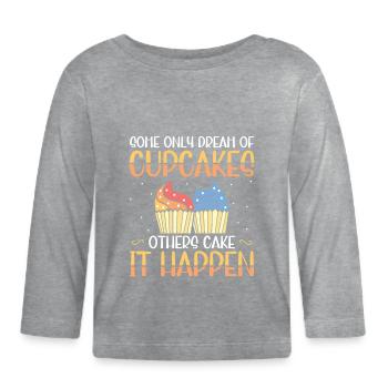 Certains rêves seulement de cupcakes d’autres gâteaux il - T-shirt manches longues bio Bébé - gris chiné - Devant