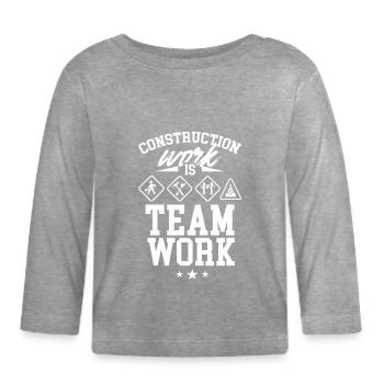 Les travaux de construction sont un travail d’équipe Chantier de construction Construction Travail d’équipe - T-shirt manches longues bio Bébé - gris chiné - Devant