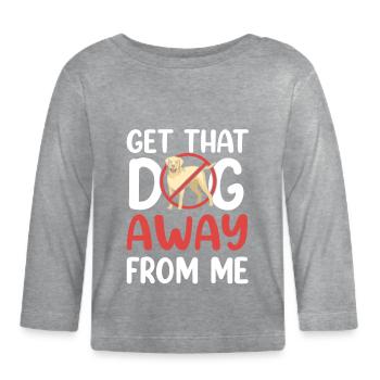 Take the dog away from me cat lover cat - Organic Baby Long Sleeve T-Shirt - heather grey - Front