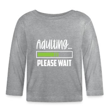 grow up please wait puberty birthday - Organic Baby Long Sleeve T-Shirt - heather grey - Front