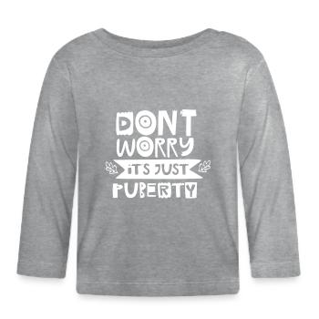 Keine Sorge Das Ist Nur Die Pubertät Erwachsen - Baby Bio-Langarmshirt - Grau meliert - Vorne